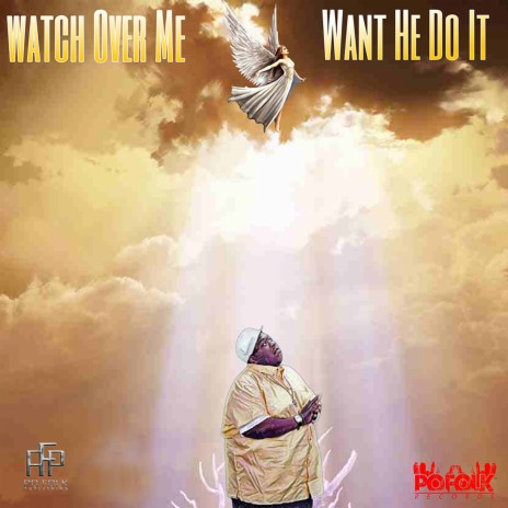 Watch over Me, Want He Do It | Boomplay Music