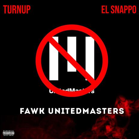 Fawk UnitedMasters ft. El Snappo | Boomplay Music