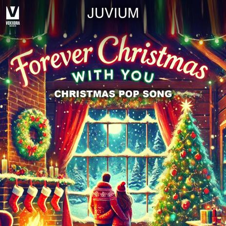 Forever Christmas With You (Christmas Pop Song) | Boomplay Music