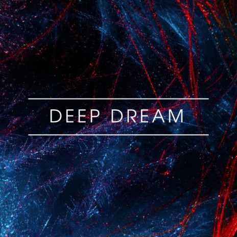Deep Dream | Boomplay Music