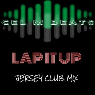 Lap It Up (Jersey Club Mix)