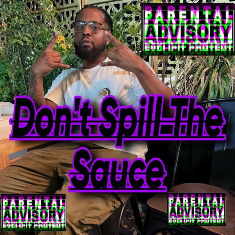 Don't Spill The Sauce