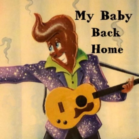 My Baby Back Home | Boomplay Music
