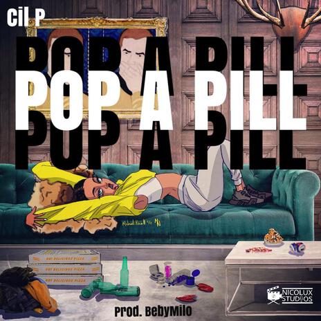 Pop a Pill | Boomplay Music