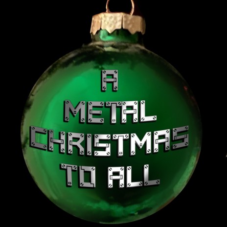 A Metal Christmas To All | Boomplay Music