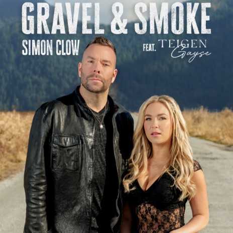 Gravel & Smoke (feat. Teigen Gayse) | Boomplay Music