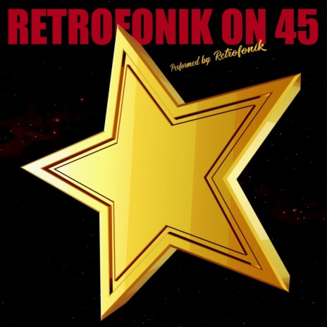 Retrofonik on 45, Pt. III: Step to the Rhythm / Upside Down / Looking for Love / Long Days Loud Nights / Falling for Love / Rainbow Light / Take Me (Très Chic Mix) / Destroy My Body / Kraftpunk / This Is Disco | Boomplay Music