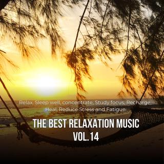 The best relaxation music (Relax, sleep well, study, focus, Reduce Stress), Vol. 14