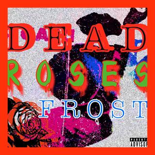 Dead Roses