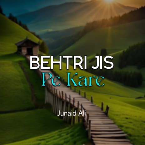 Behtri Jis Pe Kare | Boomplay Music