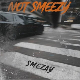 Not Smeezy