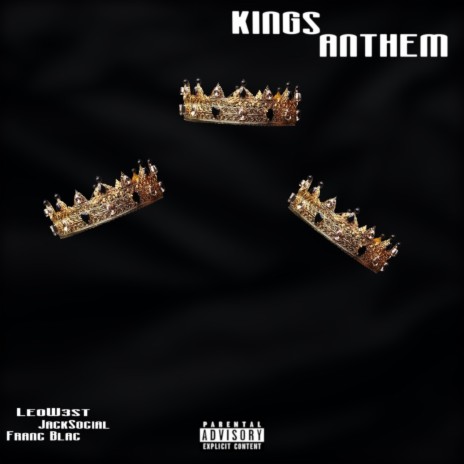 King's Anthem ft. Leo W3st & Jack Social | Boomplay Music