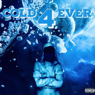 COLD 4 EVER