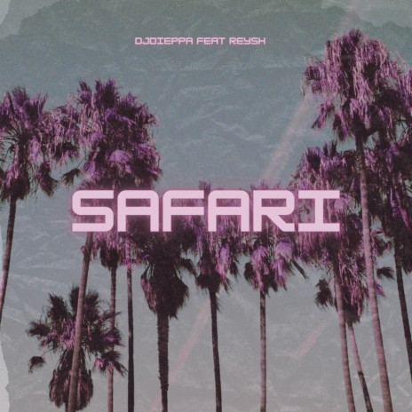 Safari ft. Reysh | Boomplay Music