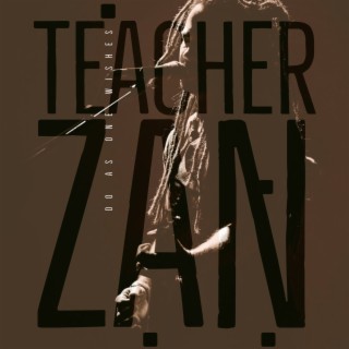 Teacher Zan