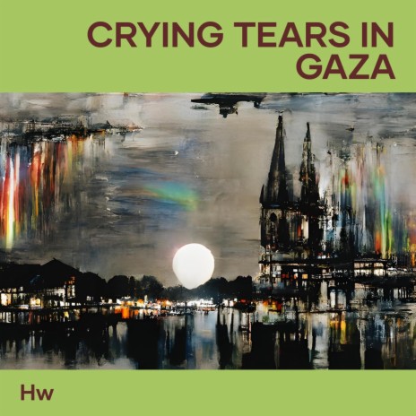 Crying Tears in Gaza | Boomplay Music