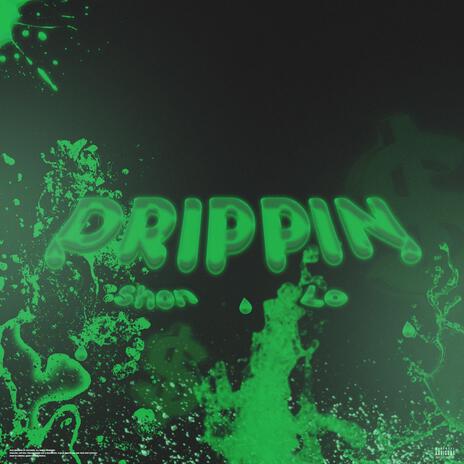 Drippin ft. Srt Shon