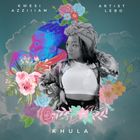 Khula ft. Artist Lebo
