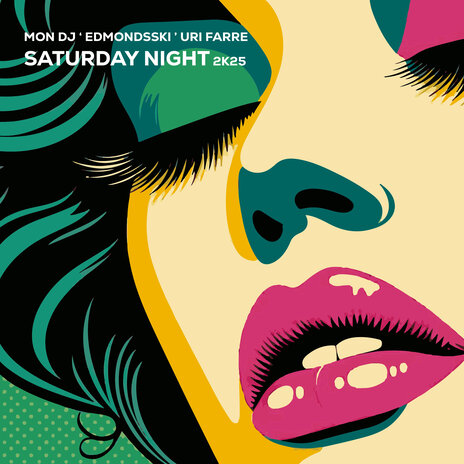 Saturday Night 2k25 ft. Edmondsski & Uri Farre | Boomplay Music