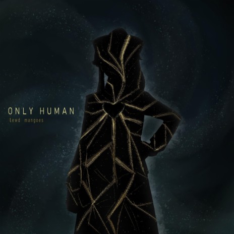 Only Human | Boomplay Music