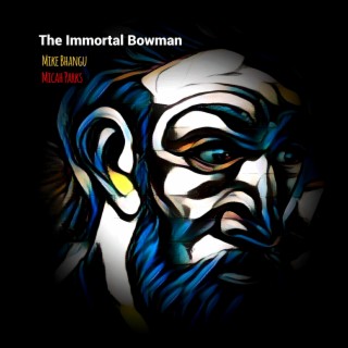 The Immortal Bowman