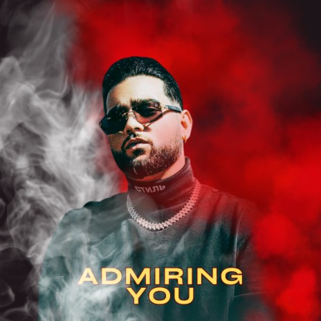 Admiring You | Boomplay Music