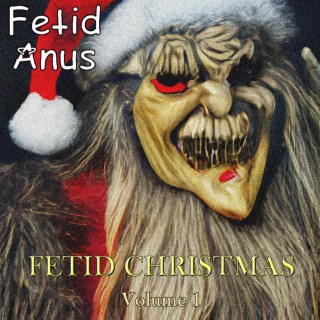 Fetid Christmas Volume 1