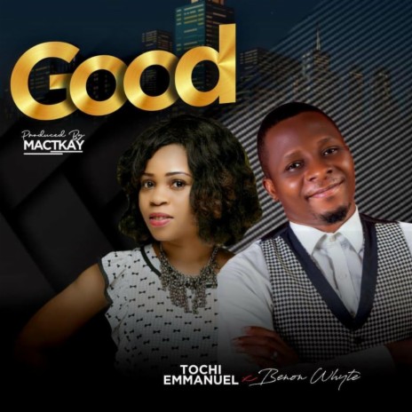GOOD ft. Benon Whyte | Boomplay Music