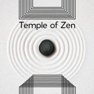 Temple of Zen: Relaxing Music for Zen Practices, Buddhist Meditation, Healing Mantra, Yoga & Stress Relief