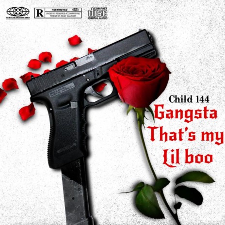 Gangsta, thats my lil boo