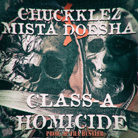 Class-A Homicide ft. Mista Doesha