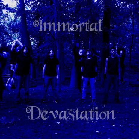 Immortal Devastation | Boomplay Music