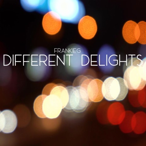 Different Delights | Boomplay Music