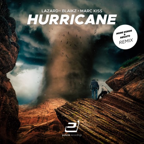 Hurricane (More Kords & Regato Remix Extended) ft. Blaikz & Marc Kiss | Boomplay Music