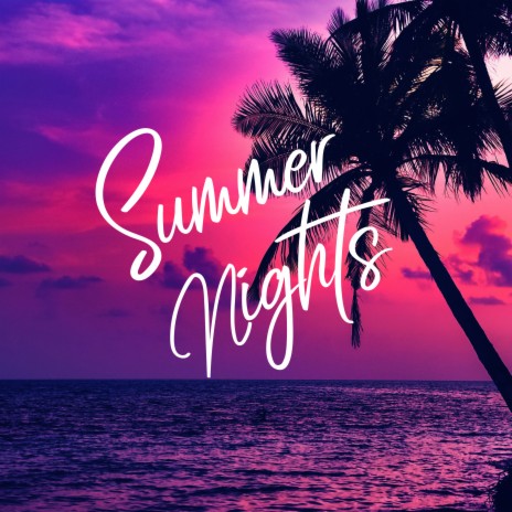 Summer Nights | Boomplay Music