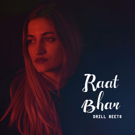 Raat Bhar | Boomplay Music