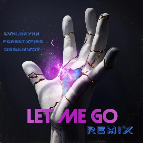 Let Me Go (Remix) ft. ForestxFire & OSSAMMOT | Boomplay Music