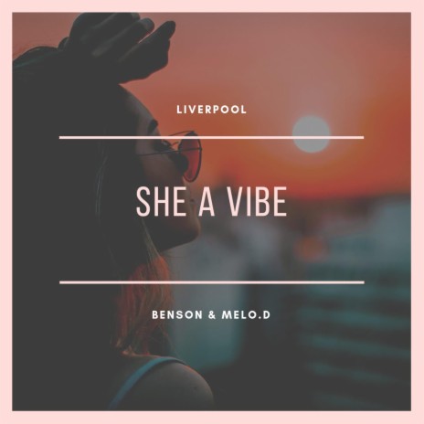 She a Vibe ft. Melo D. | Boomplay Music