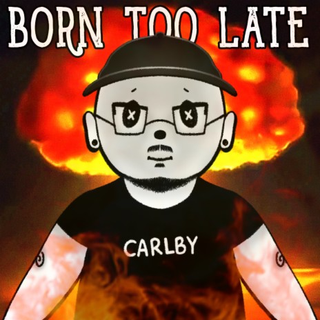 Born Too Late ft. cpt. sad | Boomplay Music