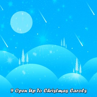 9 Ouvrez-vous aux chants de Noël