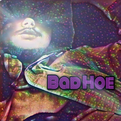 Bad Hoe ft. Top!c