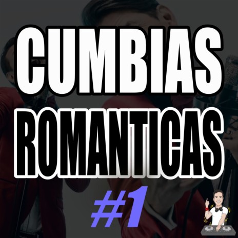 Cumbias Románticas #1 | Boomplay Music