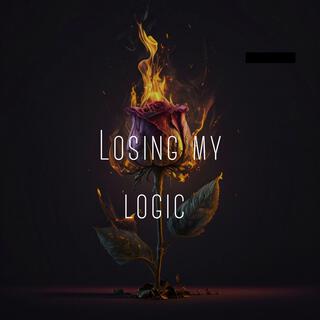 LOSING MY LOGIC