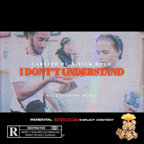 I DON'TT UNDERSTAND ft. NICK DOLO | Boomplay Music