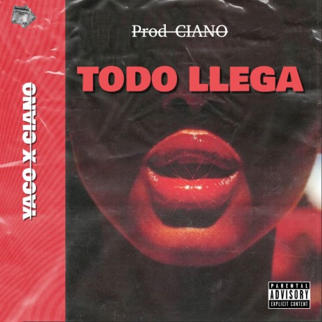 Todo Llega ft. CIANO | Boomplay Music