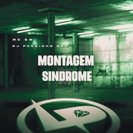 Montagem Síndrome ft. DJ PEDRINHO DZ7 | Boomplay Music