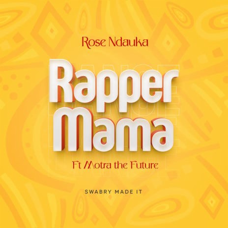 Rapper Mama ft. Motra The Future | Boomplay Music