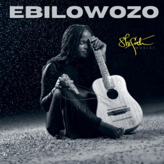 Ebilowozo lyrics | Boomplay Music