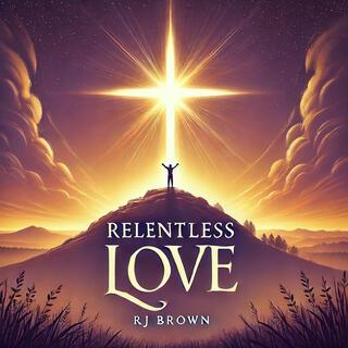 Relentless Love