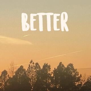 Better